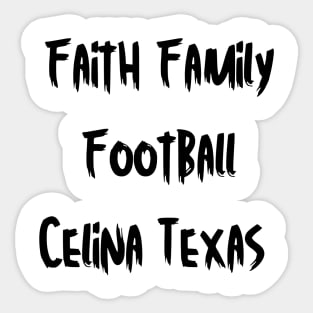 Faith Family Football Celina Texas Sticker